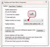  ??  ?? Give yourself more vertical viewing space by moving the taskbar to the side of your screen
