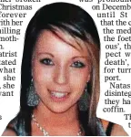  ??  ?? macabre: Natasha Perie was kept on life support in 2014