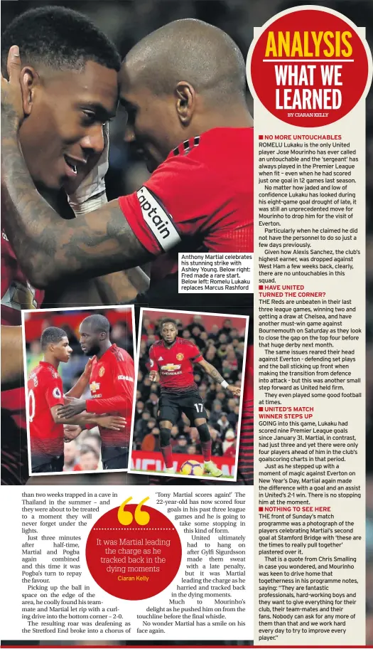  ??  ?? Anthony Martial celebrates his stunning strike with Ashley Young. Below right: Fred made a rare start. Below left: Romelu Lukaku replaces Marcus Rashford