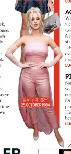  ??  ?? KATY PERRY 25 OCTOBER 1984