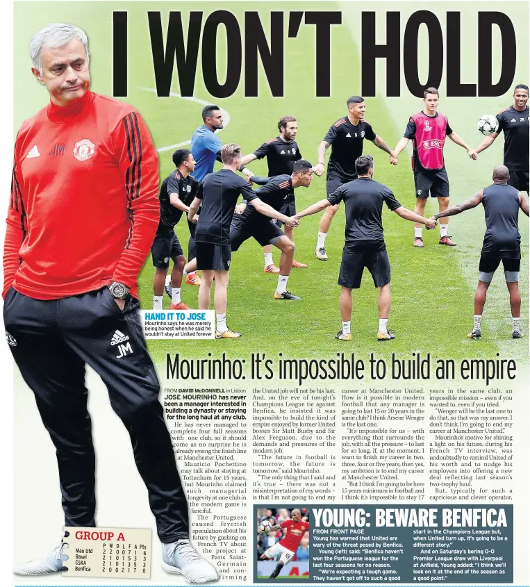  ??  ?? HAND IT TO JOSE Mourinho says he was merely being honest when he said he wouldn’t stay at United forever