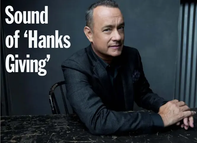  ?? Columbia Tristar ?? Tom Hanks is taking over Pittsburgh's WYEP radio station with a hand-picked song list for Thanksgivi­ng Day.