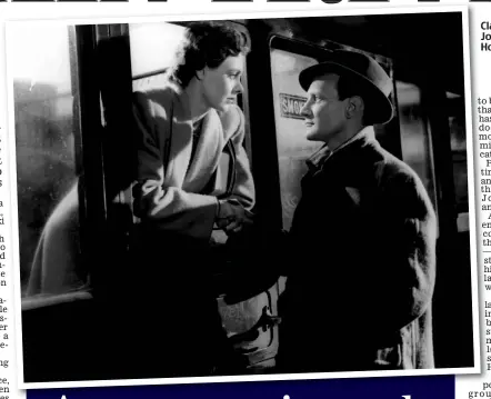  ??  ?? Classic weepie: Celia Johnson and Trevor Howard in Brief Encounter