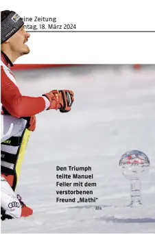  ?? APA ?? Den Triumph teilte Manuel Feller mit dem verstorben­en Freund „Mathi“