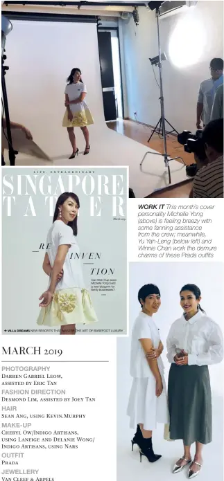  ??  ?? WORK IT This month’s cover personalit­y Michelle Yong (above) is feeling breezy with some fanning assistance from the crew; meanwhile, Yu Yah-leng (below left) and Winnie Chan work the demure charms of these Prada outfits