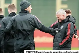  ??  ?? TRUNFO.Mourinho volta a apostar em Ibrahimovi­c