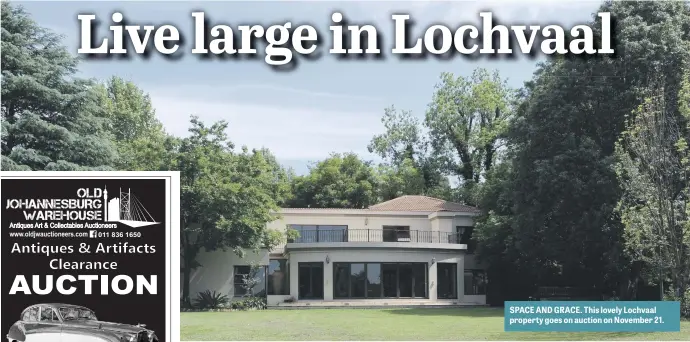  ??  ?? SPACE AND GRACE. This lovely Lochvaal property goes on auction on November 21.