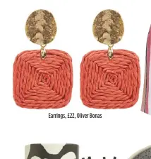  ??  ?? Earrings, £22, Oliver Bonas