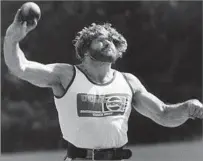  ?? Con Keyes Los Angeles Times ?? A FREE SPIRIT Brian Oldfield’s whirling style transforme­d shot putting, but the 1972 Summer Olympian also was famous for his partying.