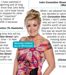  ??  ?? Beverley Callard as Liz McDonald