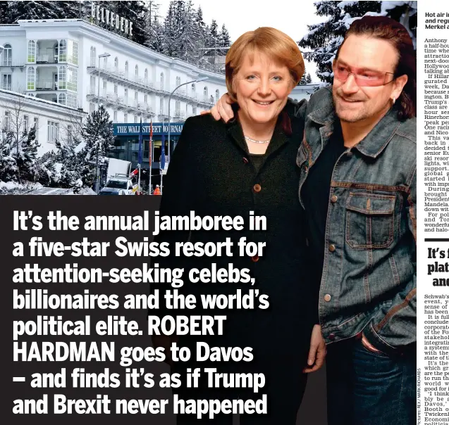  ??  ?? Hot air in the Alps: Davos and regular visitors Merkel and Bono
