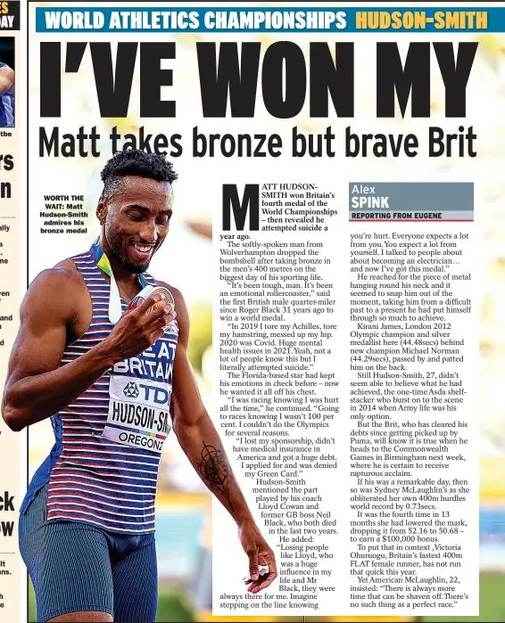  ?? ?? WORTH THE
WAIT: Matt Hudson-smith
admires his bronze medal