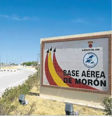  ?? EFE ?? Entrada a la base aérea de la localidad sevillana de Morón de la Frontera.