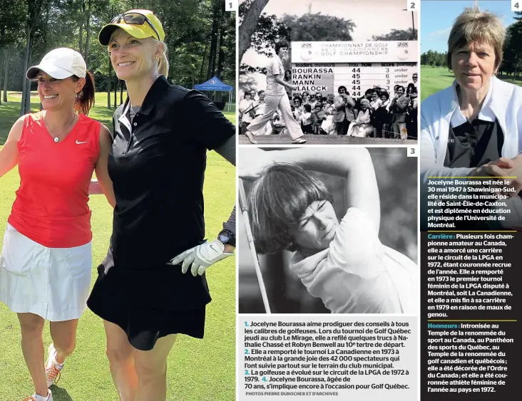  ?? PHOTOS PIERRE DUROCHER ET D’ARCHIVES ?? Jocelyne Bourassa aime prodiguer des conseils à tous les calibres de golfeuses. Lors du tournoi de Golf Québec jeudi au club Le Mirage, elle a refilé quelques trucs à Nathalie Chassé et Robyn Benwell au 10e tertre de départ.
Elle a remporté le tournoi...