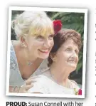  ??  ?? PROUD: Susan Connell with her mother, Avis Stallan, at the commitment ceremony.