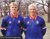  ?? ?? Arnor dhe Eidur Gudjohnsen