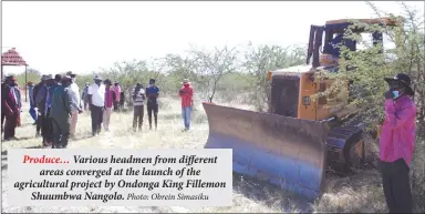  ?? Photo: Obrein Simasiku ?? Produce… Various headmen from different areas converged at the launch of the agricultur­al project by Ondonga King Fillemon Shuumbwa Nangolo.