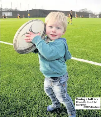  ?? 300317whit­eshaw_3 ?? Having a ball Jack Donald tests out the new pitch