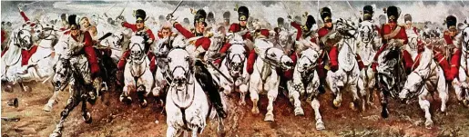  ?? ?? Bloody battle: The charge of the Scots Greys at Waterloo depicted in Scotland Forever painted by Elizabeth Butler