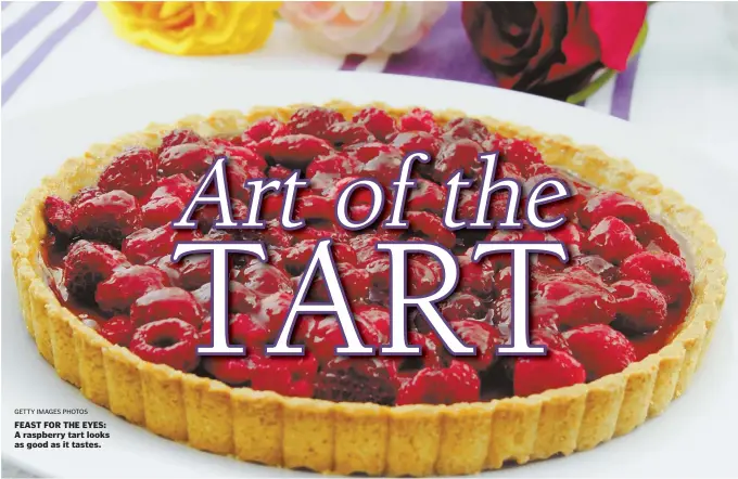  ?? GETTY IMAGES PHOTOS ?? FEAST FOR THE EYES: A raspberry tart looks as good as it tastes.