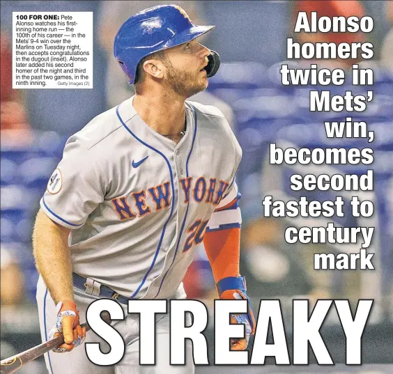  ?? Getty Images (2) ?? 100 FOR ONE: Pete Alonso watches his firstinnin­g home run — the 100th of his career — in the Mets’ 9-4 win over the Marlins on Tuesday night, then accepts congratula­tions in the dugout (inset). Alonso later added his second homer of the night and third in the past two games, in the ninth inning.