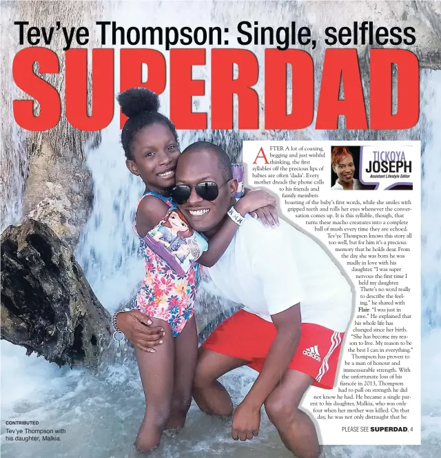  ??  ?? CONTRIBUTE­D Tev’ye Thompson with his daughter, Malkia.