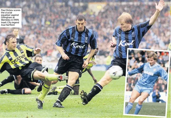  ??  ?? Paul Dickov scores thegchrugc­giahl equaliser against Gillingham at Wembley in 1999. Inset: City legend Asa Hartford