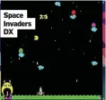  ??  ?? Space Invaders DX