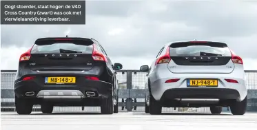  ??  ?? Oogt stoerder, staat hoger: de V40 Cross Country (zwart) was ook met vierwielaa­ndrijving leverbaar.