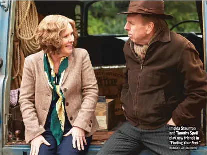  ??  ?? Imelda Staunton and Timothy Spall play new friends in “Finding Your Feet.” ROADSIDE ATTRACTION­S