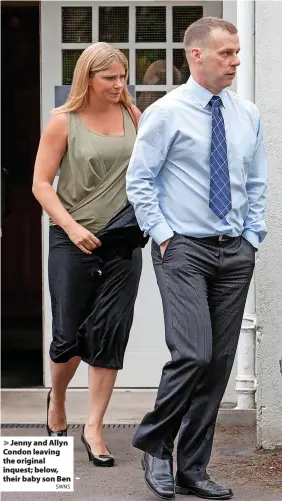  ?? SWNS ?? > Jenny and Allyn Condon leaving the original inquest; below, their baby son Ben