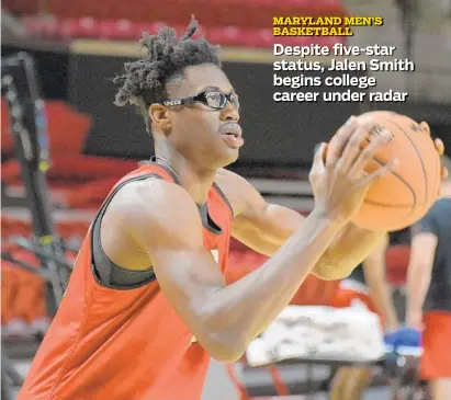  ?? KARL MERTON FERRON/BALTIMORE SUN ?? Freshman Jalen Smith, a 6-foot-10 forward with the nickname “Stix,” finished his career at Mount Saint Joseph as the No. 10 overall player in the country and No. 3 power forward. Despite the rankings, he arrived at Maryland with relatively little hype.