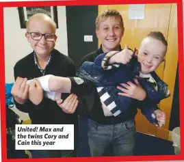  ??  ?? United! Max and the twins Cory and Cain this year