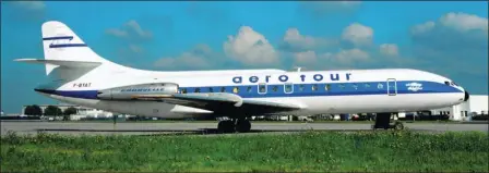  ?? JaCques Guillem ?? Aerotour utilisa sept Caravelle VIN et une Caravelle III de mai 1976 à novembre 1980. La F-BYAT est ici à sa base d’Orly en mai 1977.