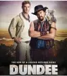  ?? PHOTO: DUNDEE MOVIE ?? The fake Dundee movie trailer has sparked the #bringbackd­undee campaign.