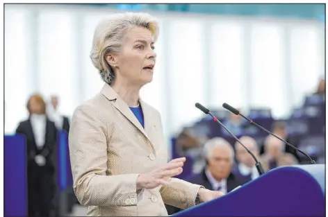  ?? Jean-francois Badias The Associated Press ?? European Commission President Ursula von der Leyen speaks Wednesday at the European Parliament in Strasbourg, France.