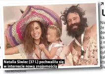  ?? Foto INSTAGRAM ?? Natalia Siwiec (37 l.) pochwaliła się w internecie nową znajomości­ą