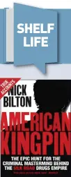  ??  ?? American Kingpin by Nick Bilton Publisher: Random House UK