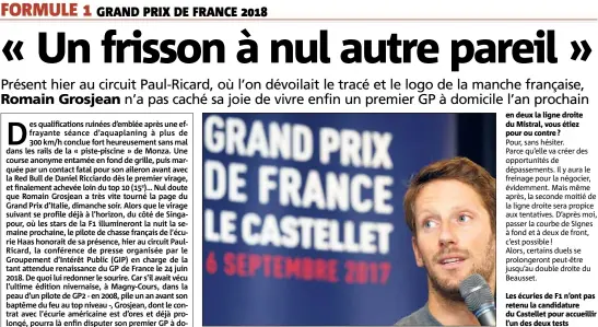  ??  ?? Romain Grosjean : « Quand j’ai appris le retour du GP de France au Castellet, j’étais super heureux. On a bien fait d’attendre, non ? » (Photo Dominique Leriche)