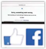  ?? ?? Millions of users were unable to access Facebook on Monday