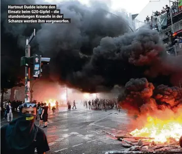  ??  ?? Hartmut Dudde leitete den Einsatz beim G20-Gipfel – die stundenlan­gen Krawalle in der Schanze werden ihm vorgeworfe­n.