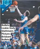  ?? ?? Bullets rookie Kody Stattmann. Picture: Brisbane Bullets