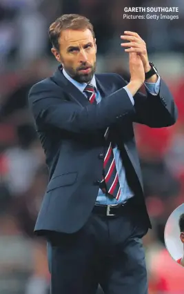  ?? Pictures: Getty Images ?? GARETH SOUTHGATE