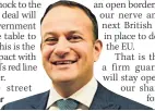  ??  ?? CHOICES Leo Varadkar