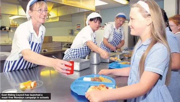  ??  ?? East Riding Council has launched a meat-free Mondays campaign in schools