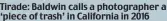  ?? ?? Tirade: Baldwin calls a photograph­er a ‘piece of trash’ in California in 2016