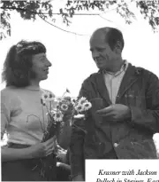  ??  ?? Krasner with Jackson Pollock in Springs, East
Hampton, in 1949