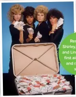  ??  ?? Remember Shirley, Bella, Dolly and Linda? Widows first aired in 1983 and ran for two series.