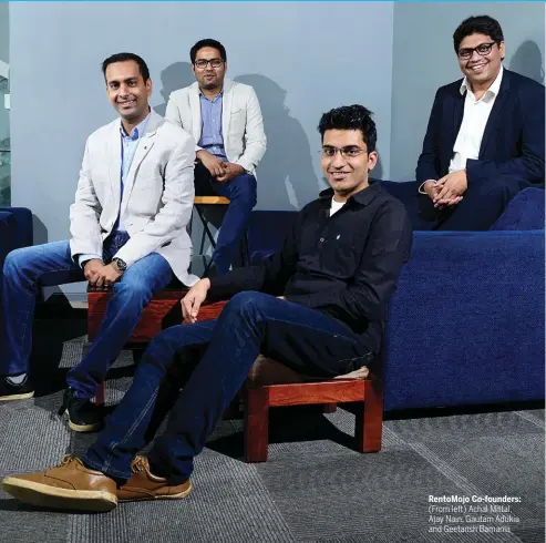  ??  ?? RentoMojo Co-founders: ( From left) Achal Mittal, Ajay Nain, Gautam Adukia and Geetansh Bamania