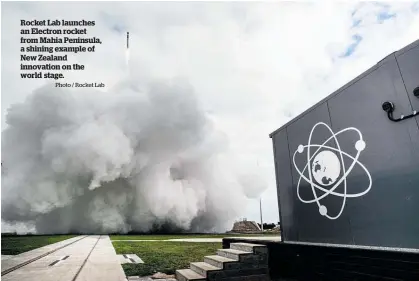  ?? Photo / Rocket Lab ?? Rocket Lab launches an Electron rocket from Mahia Peninsula, a shining example of New Zealand innovation on the world stage.